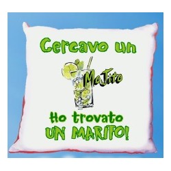 Cuscino cm40x40 Cercavo un mojito ho trovato un marito