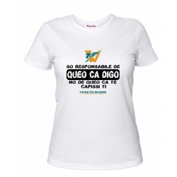 t-shirt bianca donna scritta veneto radio son responsabile de queo ca digo