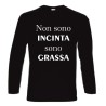 t-shirt manica lunga scritta non sono incinta sono grassa