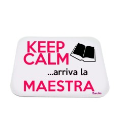 Tappeto mouse con scritta Keep Calm ...arriva la Maestra. in poliestere 18x21cm