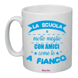 Tazza in ceramica con scritta La scuola è molto meglio con Amici come te a fianco