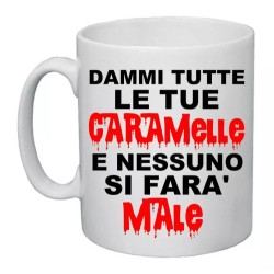 tazza mug 8x10 scritta dammi tutte le caramelle ... halloween scherzo